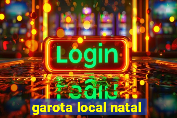 garota local natal